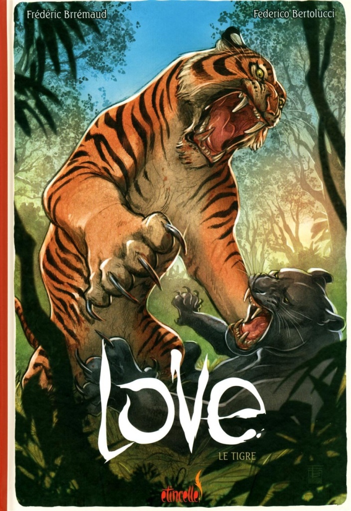 Couverture de la bande dessinée Love, Le tigre, qui montre un tigre attaquant une panthère dans la jungle, griffes et crocs sortis.
